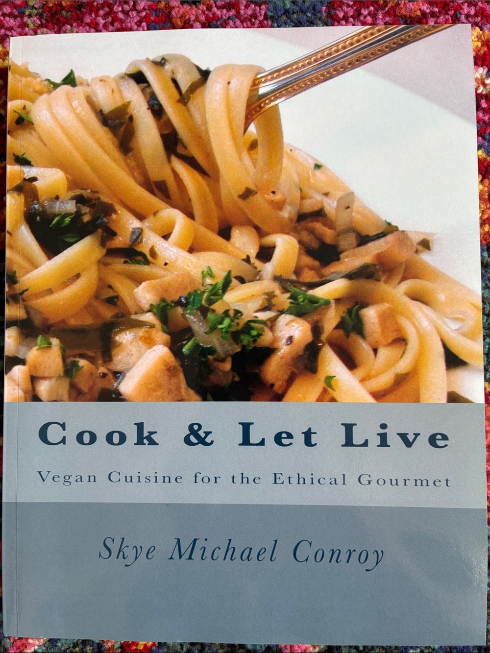 Cook & Let Live Vegan Cookbook paperback